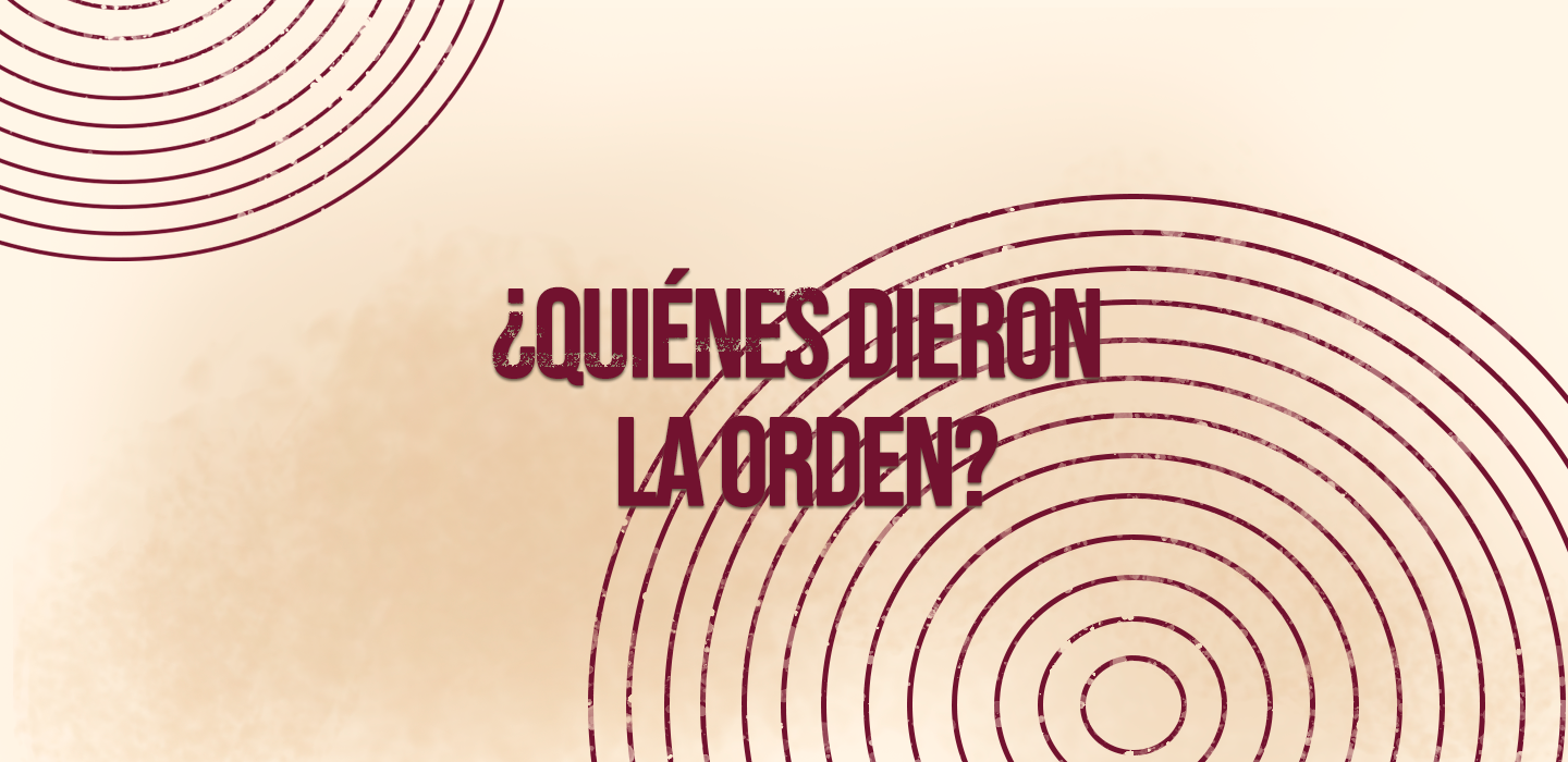 quiénes dieron la orden