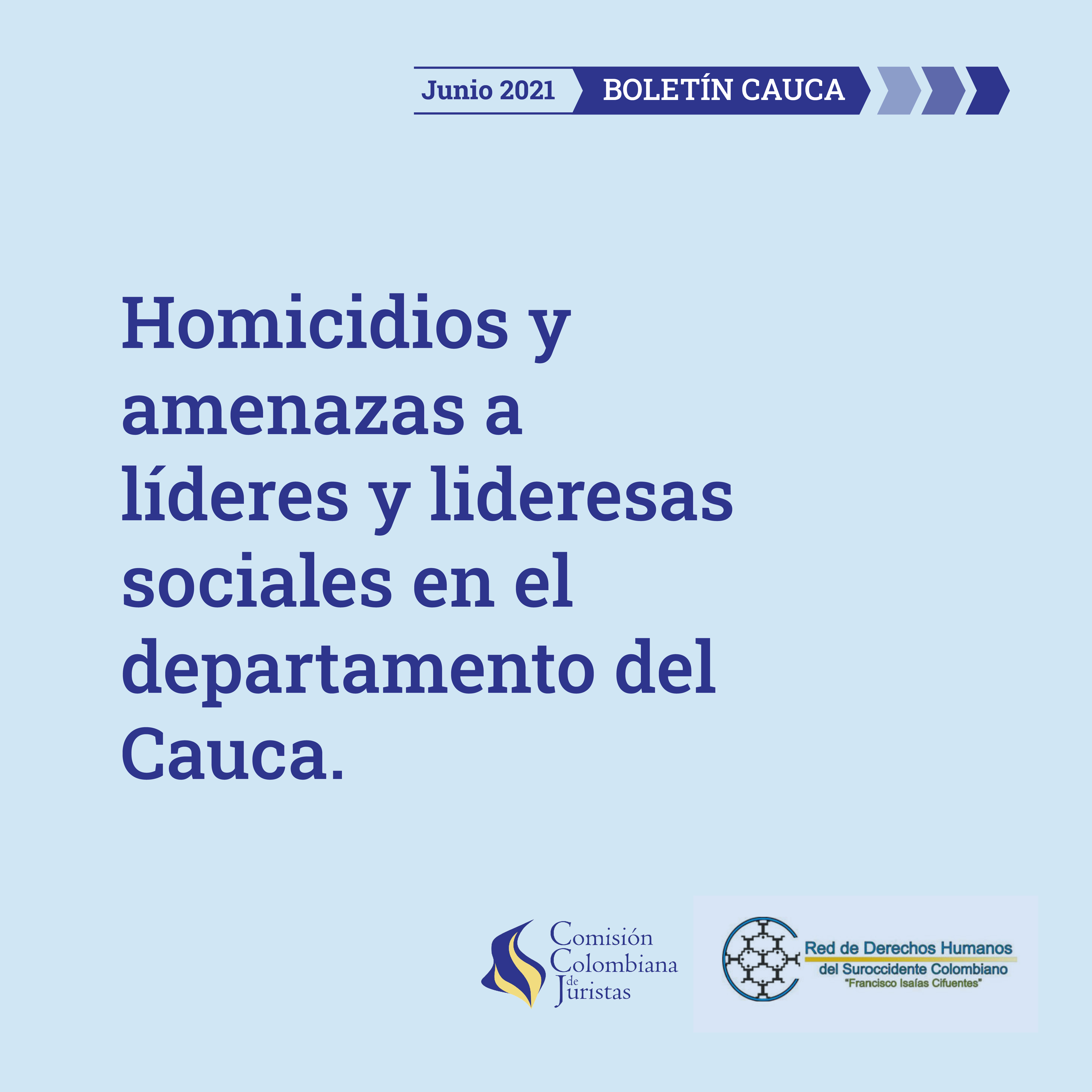 Imagen 1 de Homicidios y amenazas contra líderes y lideresas sociales en el departamento del Cauca